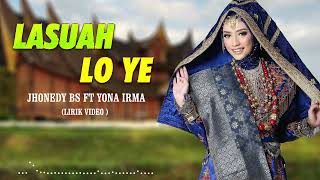 Download lagu Jhonedy BS ft Yona Irma - LASUAH LO YE (  Lirik Video ) mp3