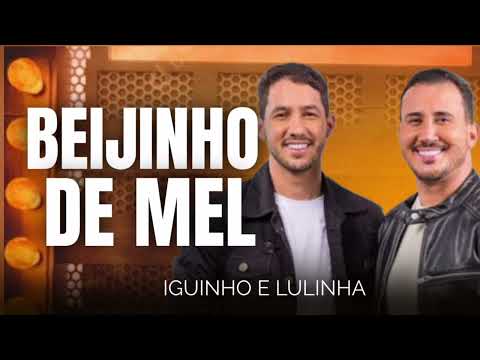 BEIJINHO DE MEL - IGUINHO E LULINHA