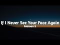 Maroon 5 - If I Never See You Face Again ft. Rihanna (Lyrics)🎶