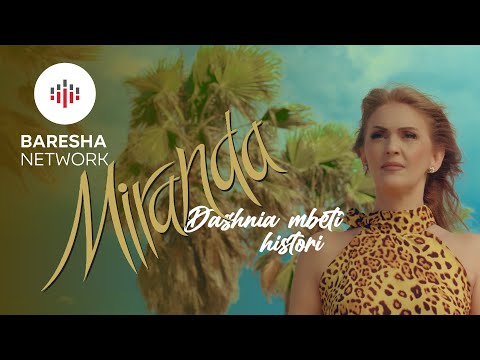 Miranda - Dashnia mbeti histori (Official Video)