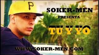 SOKER-MEN  ( TU Y YO ) prod by INICIO