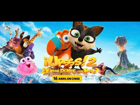 ¡UPSSS 2! ¿ Y AHORA DÓNDE ESTA NOÉ?  Estreno abril 2021