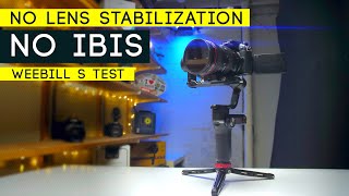 WEEBILL S TEST // NO Stabilization + NO IBIS // PANASONIC GH4