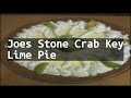 Joe's Crab Shack Key Lime Pie Recipe