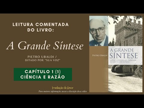 Annotated Reading: The Great Synthesis, Pietro Ubaldi, chapter 1 (1) - Science and Reason