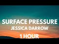 [1 HOUR LOOP] Jessica Darrow - Surface Pressure (From 