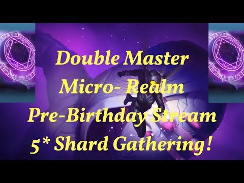 Double Master Micro Realm: Pre-BDay Stream 5* Shard Gathering!  - Marvel Contest of Champions