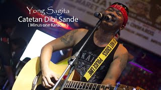 Download lagu Yong Sagita - Catetan Dibi Sande ( Minus One ) Karaoke New Release mp3