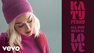 Musik-Video-Miniaturansicht zu All You Need Is Love Songtext von Katy Perry