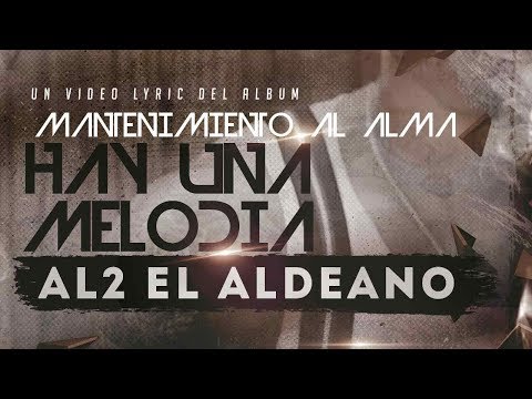 Al2 El Aldeano - Hay Una Melodia (CON LETRA )