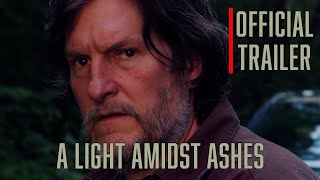 A Light Amidst Ashes - Official Trailer