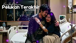 Download lagu Pelukan Terakhir - Merry Andani - Pop Rock Cover mp3 Download lagu Pelukan Terakhir - Merry Andani - Pop Rock Cover mp3