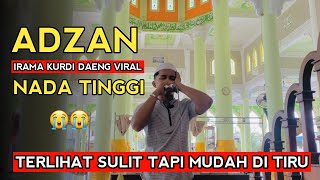 Download lagu ADZAN TERPOPULER IRAMA KURDI VIRAL | VERSI DAENG SYAWAL | mudah di pelajari !! mp3
