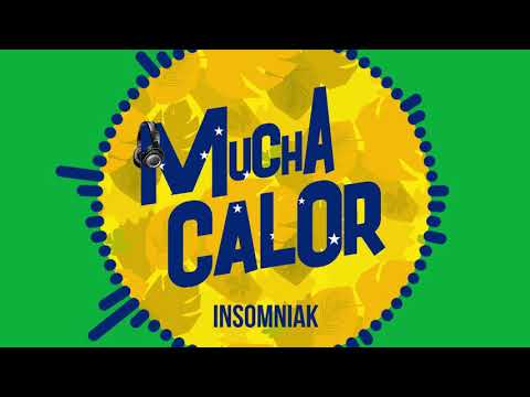 Insomniak - Mucha Calor (feat Dj Skunk)