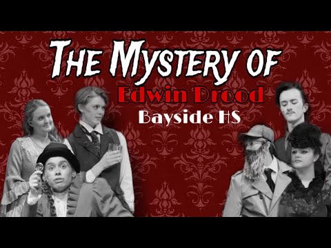 The Mystery of Edwin Drood, Bayside HS