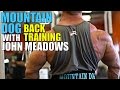 Mountain Dog Back Training with John Meadows