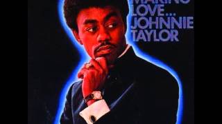 Can't Trust Your Neighbor by Johnnie Taylor