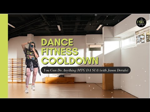 Dance Fitness Cool Down | You Can Do Anything (DJ Lucas, BeatJason Derulo, Sia)