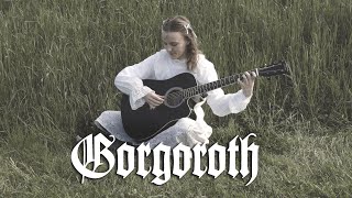 Gorgoroth - Rebirth // Acoustic Black Metal Cover