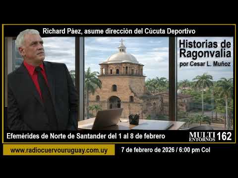 M162. Richard Páez nuevo técnico del Cúcuta - Historias de Ragonvalia -Efemérides Norte de Santander