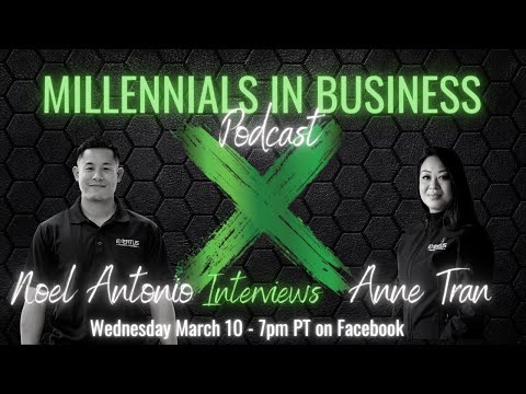Millennials in Business: Noel Antonio interviews Anne Tran