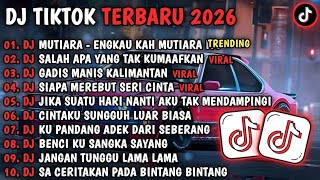 Download lagu DJ TIKTOK TERBARU 2026 | DJ MUTIARA - ENGKAU KAH MUTIARA ITU🎵DJ SALAH MANA YANG TAK KU MAAFKAN🎵 mp3