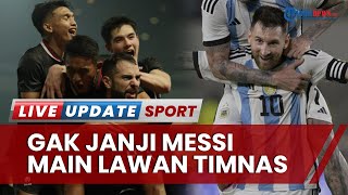 Timnas Indonesia vs Argentina: PSSI Gak Bisa Jamin Lionel Messi Main Lawan Skuad Garuda di GBK