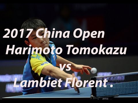 2017 China Open Harimoto Tomokazu vs Lambiet Florent