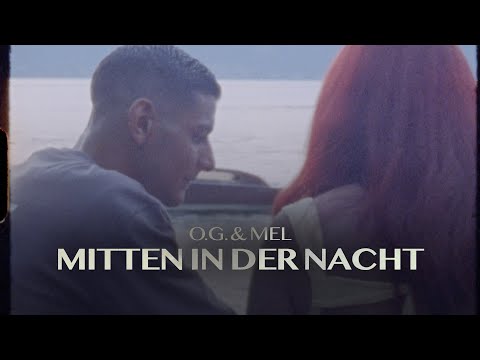 O.G. x MEL - MITTEN IN DER NACHT (prod. von DTP & Ersonic) [Official Video]