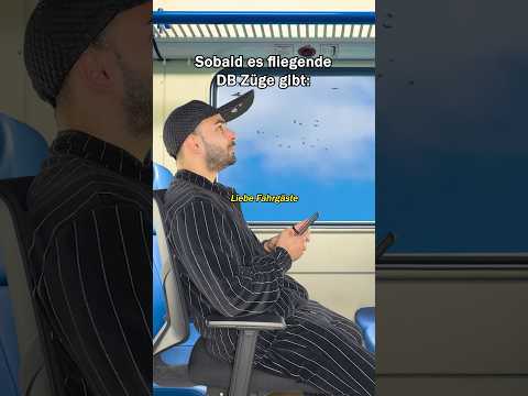 Sobald es fliegende DB Züge gibt: