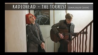 The Tourist┃Radiohead┃Unplugged Cover