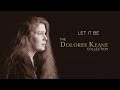 Dolores Keane - Let It Be