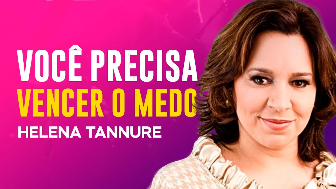 Helena Tannure | CORAGEM, MULHER! VOCÊ PRECISA!
