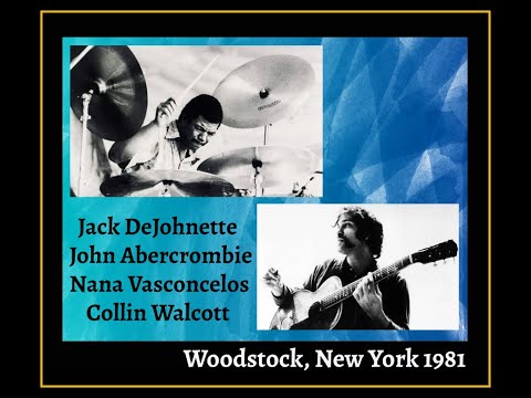 Jack DeJohnette + John Abercrombie - Woodstock 1981