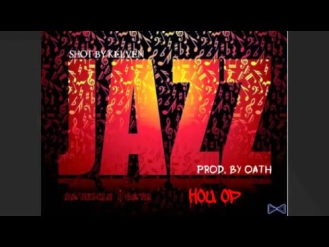 Jazz x Davescle - #HouOp Feat Oath (Prod. By Oath)- (audio)