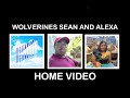 Wolverines Sean And Alexa Home Video 2024