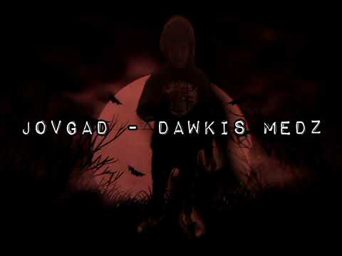 JovGad - Dawkis Medz