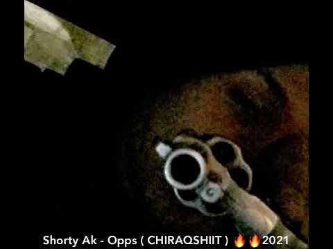 Shorty Ak - Opps ( ChiRaqShiiT 2021 🔥🔥🔥