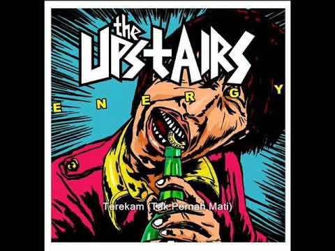 1. THE UPSTAIRS - Terekam Tak Pernah Mati