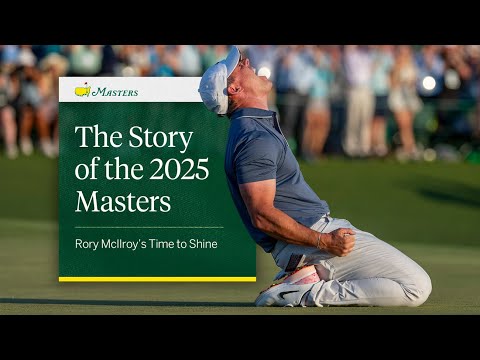A Look Back at the 2025 Masters | Rory McIlroy and the 89th Masters Tournament