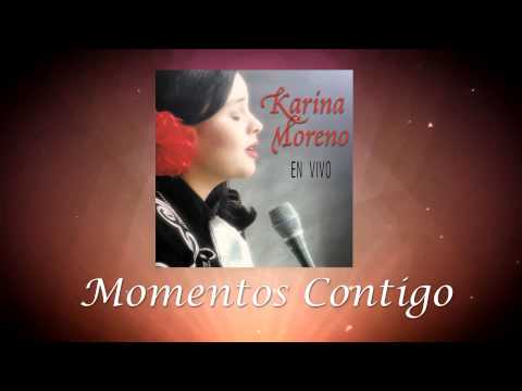 Momentos Contigo - Karina Moreno