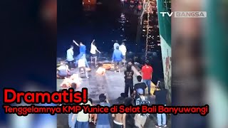Dramatis! Tenggelamnya KMP Yunicee di Selat Bali Banyuwangi
