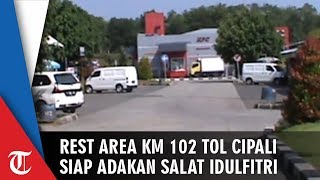 Rest Area Km 102 Cipali akan Gelar Salat Id saat Idul Fitri 2019