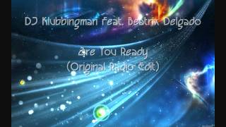 DJ Klubbingman Feat. Beatrix Delgado - Are You Ready (Original Radio Edit)