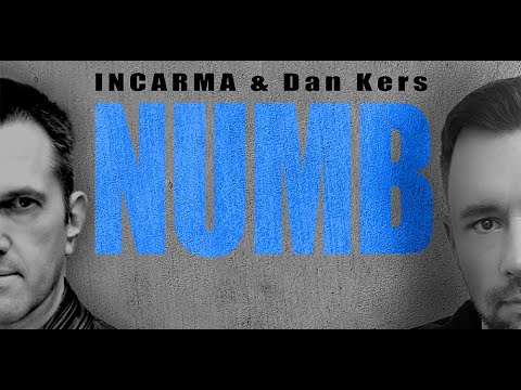 INCARMA x Dan Kers - NUMB