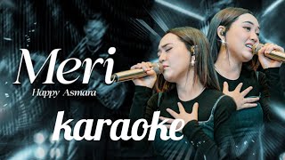 Download lagu Happy Asmara Meri Karaoke mp3