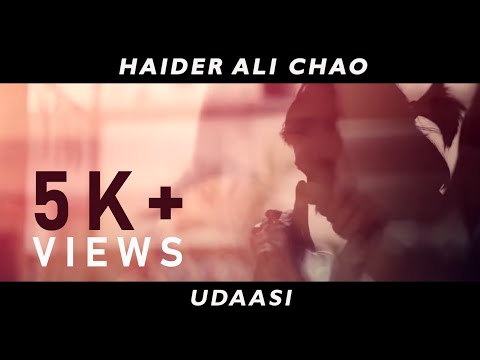 Udaasi | Haider Ali Chao