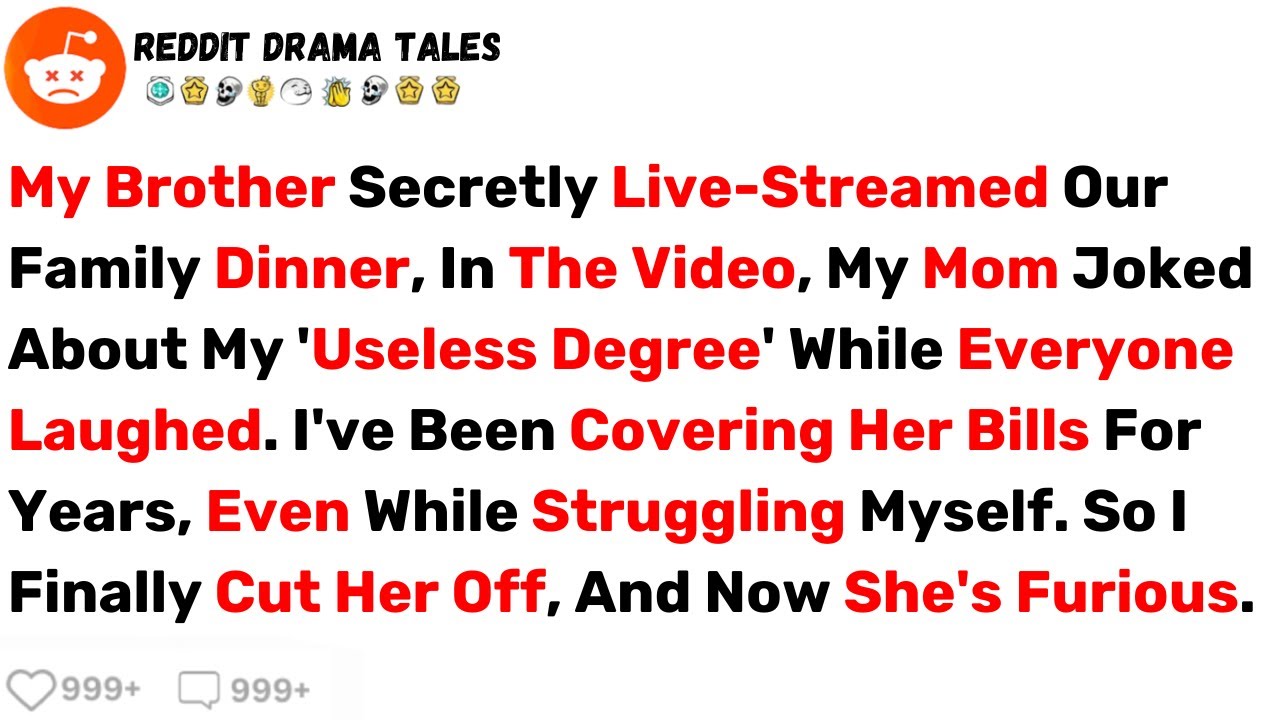 My Brother Secretly Live-Streamed Our Family Dinner, In The Video My Mom... - Best Reddit Stories