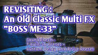 Video thumbnail for Revisiting An Old Classic Multi FX : "Boss ME-33" by ARK