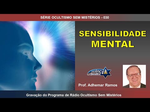 030 SENSIBILIDADE MENTAL - Prof. Adhemar Ramos
